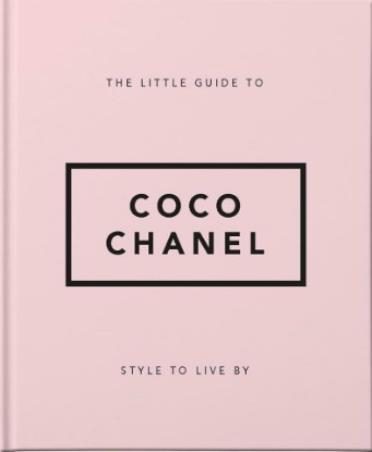 Picture of OH The Little Guide to Coco Chanel: Style to Live By (Little Books of Fashion)