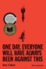 Picture of One Day, Everyone Will Have Always Been Against This: National Book Award