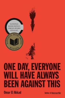 Picture of One Day, Everyone Will Have Always Been Against This: National Book Award