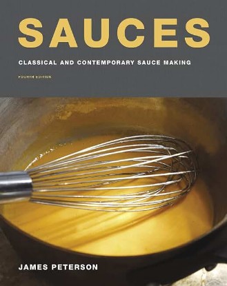 Picture of Sauces: Classical and Contemporary Sauce Making, Fourth Edition ― A James Beard Award-Winning Cookbook with Detailed Color Photographs