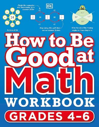 Picture of How to Be Good at Math Workbook, Grades 4-6: The simplest-ever visual workbook