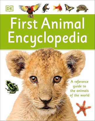 Picture of First Animal Encyclopedia: A First Reference Guide to the Animals of the World