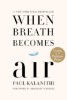 صورة When Breath Becomes Air: Pulitzer Prize Finalist