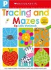 Picture of Tracing and Mazes Pre-K Workbook: Scholastic Early Learners (Big Skills Workbook)